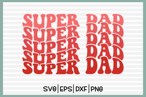 About Super Dad Retro Svg Design Review