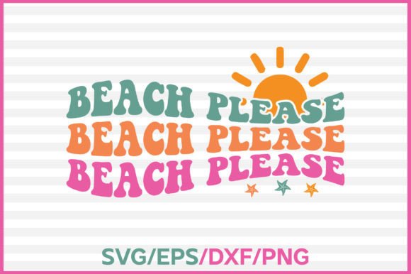 Beach Please Retro Svg Review