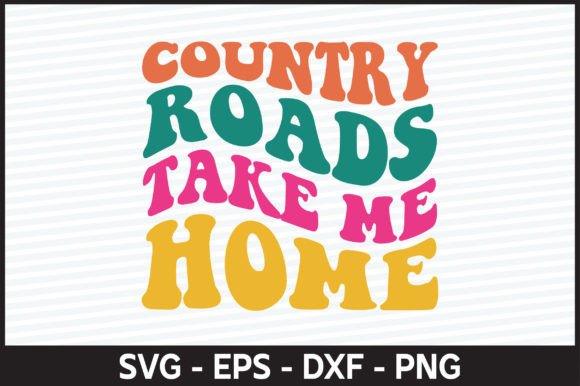 Country Roads Take Me Home Retro Svg De Review