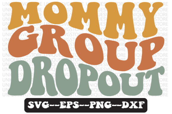 Mommy Group Dropout Retro Svg Design Review