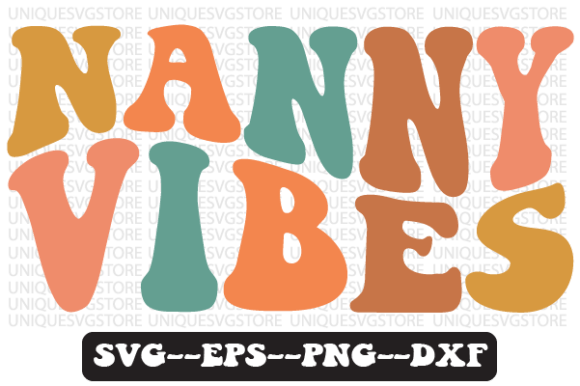 Nanny Vibes Wavy Retro Svg Design Review