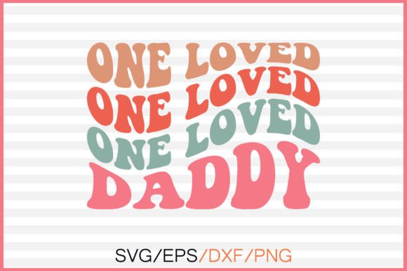 One Loved Daddy Retro Svg Review