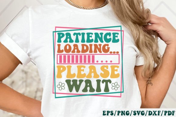 Patience Loading Please Wait Retro Svg Review