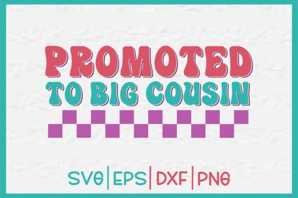 Promoted to Big Cousin Retro Svg Design Review