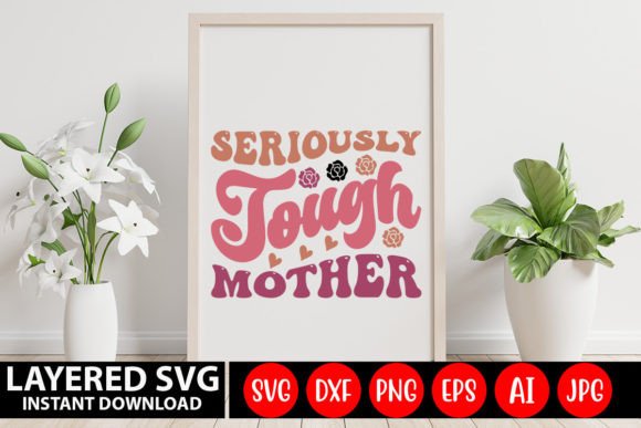 Seriously Tough Mother Retro SVG Review