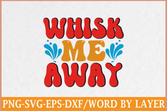 Whisk Me Away Retro SVG Design Review